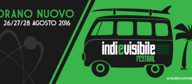 INDIeVISIBILE FESTIVAL 2016 dal 26 al 28 agosto 2016