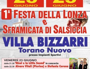 Villa Bizzarri di Torano Nuovo - FESTA DELLA LONZA  e della  SFRAMICATA DI SALSICCIA dal 23 al 25/06/2017